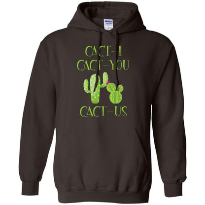 Cact I Cact You Cact Us Funny Cactus Lover Shirt Dark Chocolate