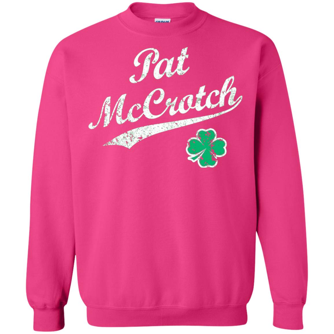 Pat Mccrotch Funny St Patricks Day T-shirt Heliconia