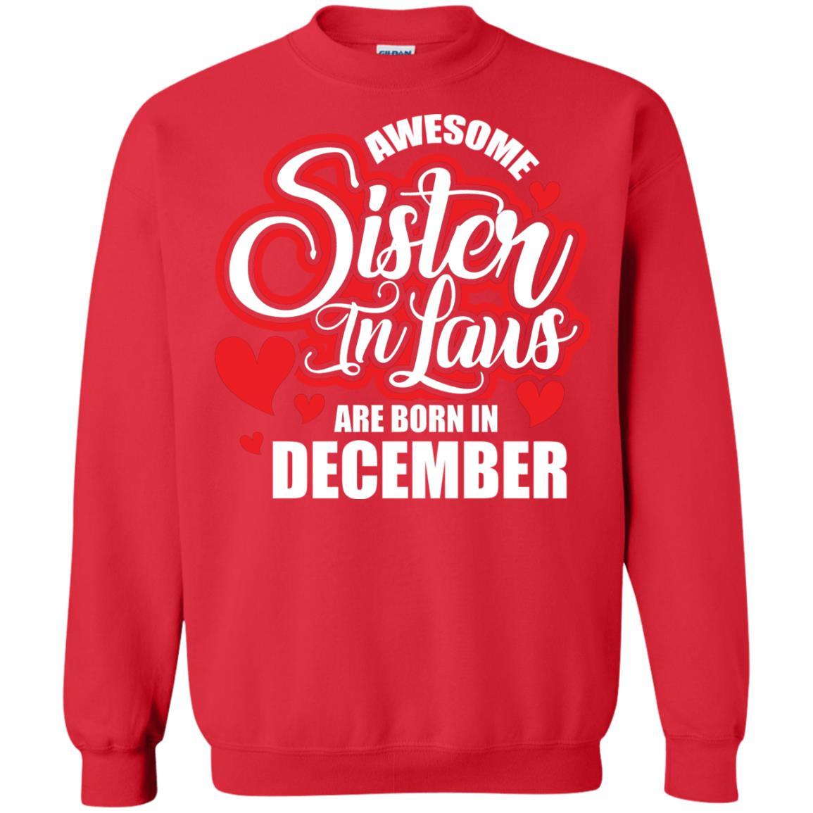 December T-shirt Awesome Sister In Laws Are Born In December Red