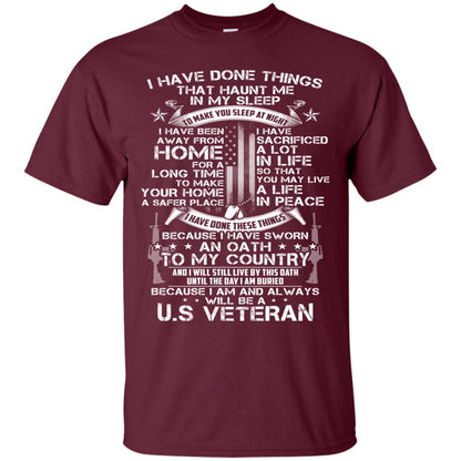 I Have Done Things That Haunt Me In My Sleep Us Veteran Shirt Maroon