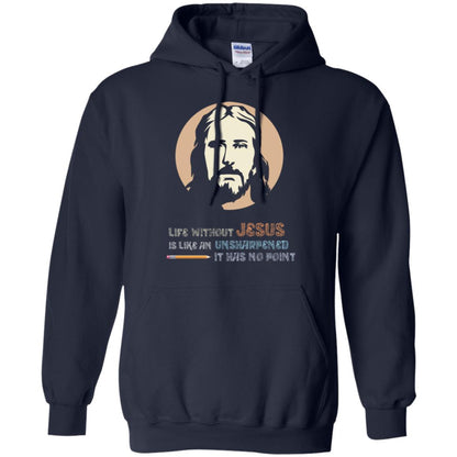Christian T-shirt Life Without Jesus Is Like An Unsharpened Navy