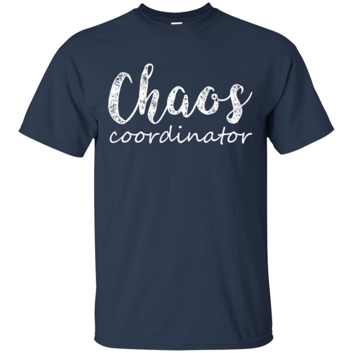 Chaos Coordinator T-shirt Mothers Day Gift Shirt Navy