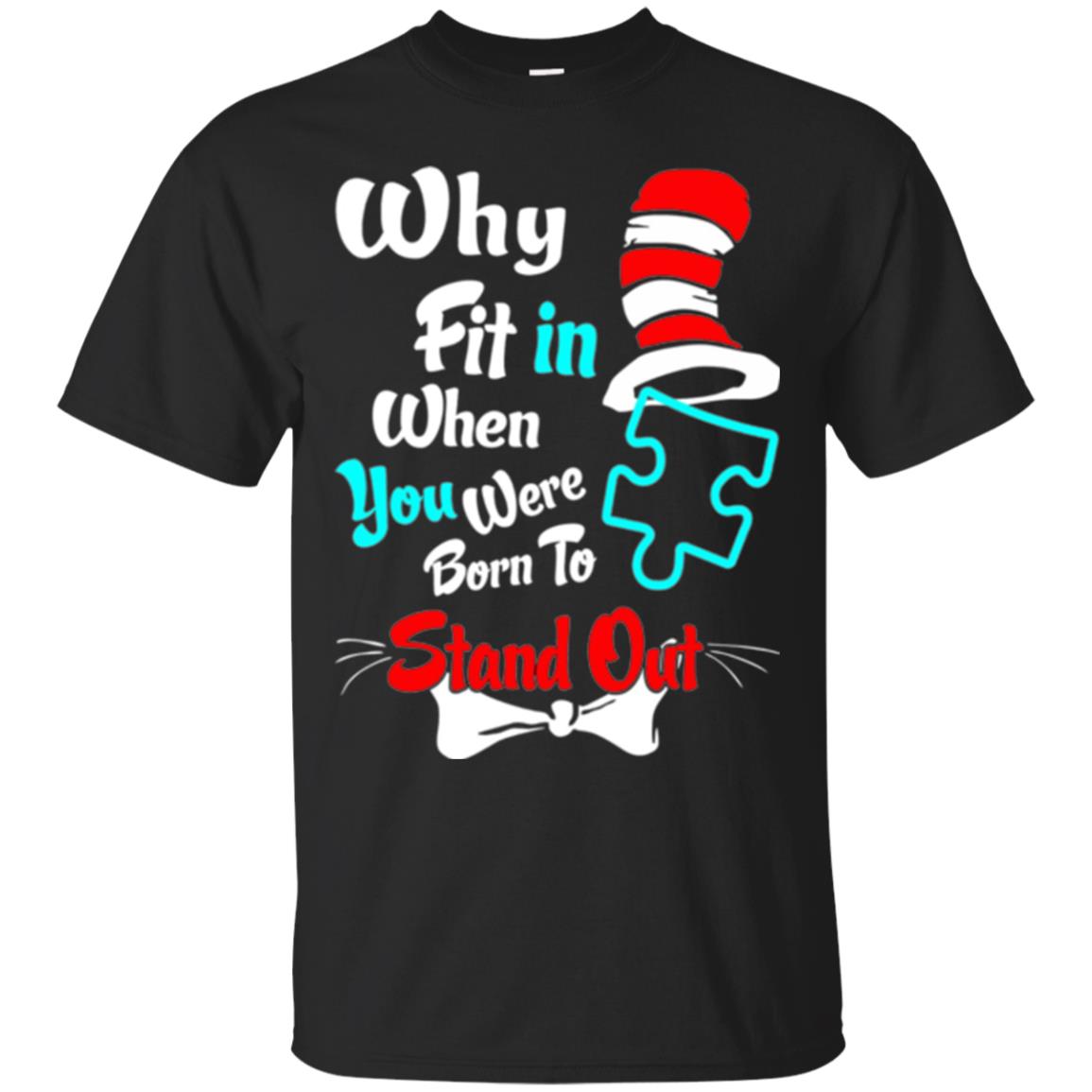 Why Fit In When You Were Born To Stand Out Autism Awareness T-shirt Black