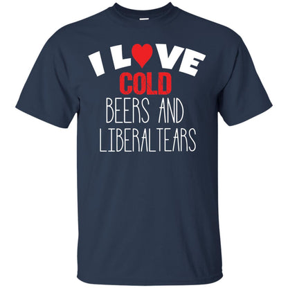 Love Liberal Tears And Cold Beers Funny Political Shirt Navy
