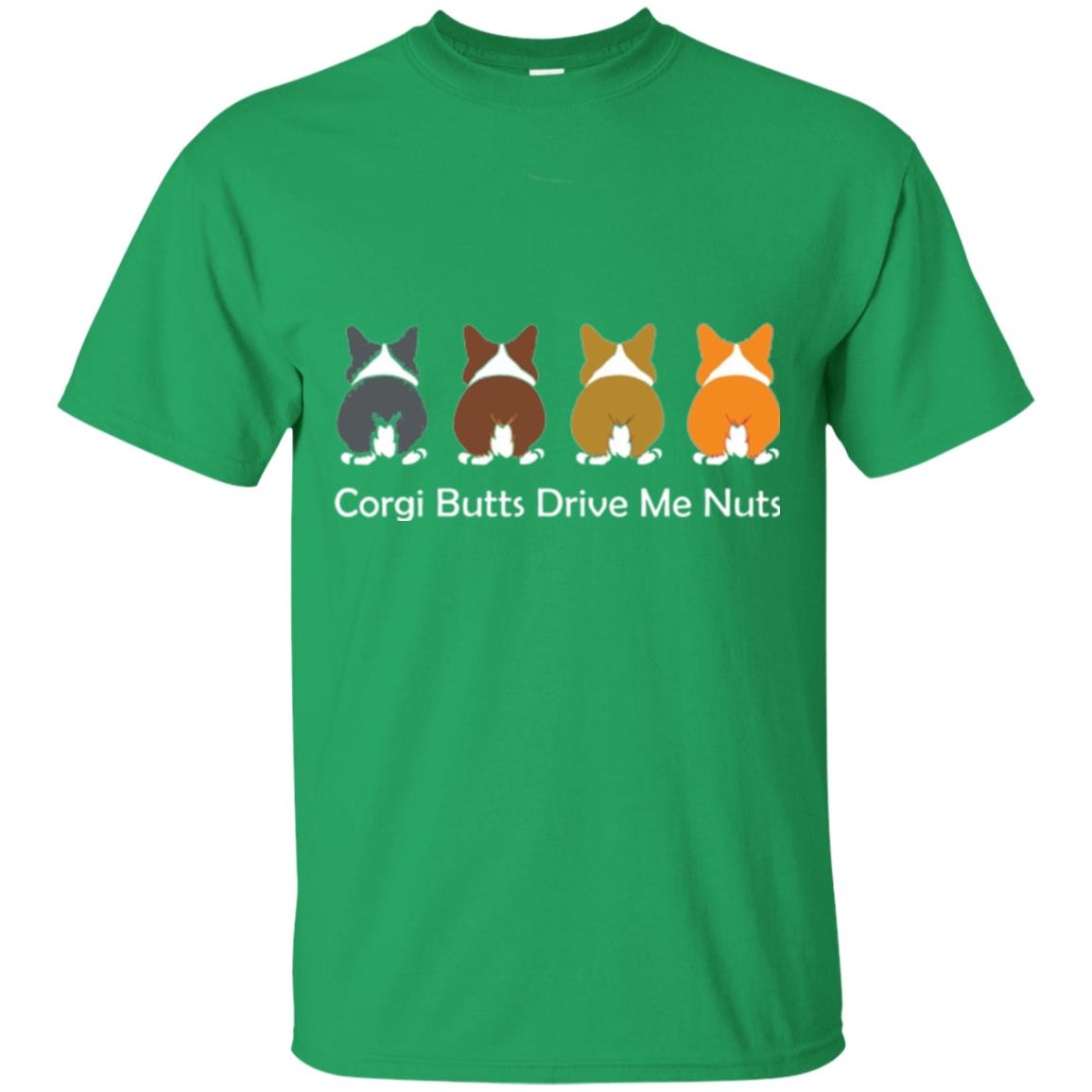 Dog Lover T-shirt Corgi Butts Drive Me Nuts Irish Green