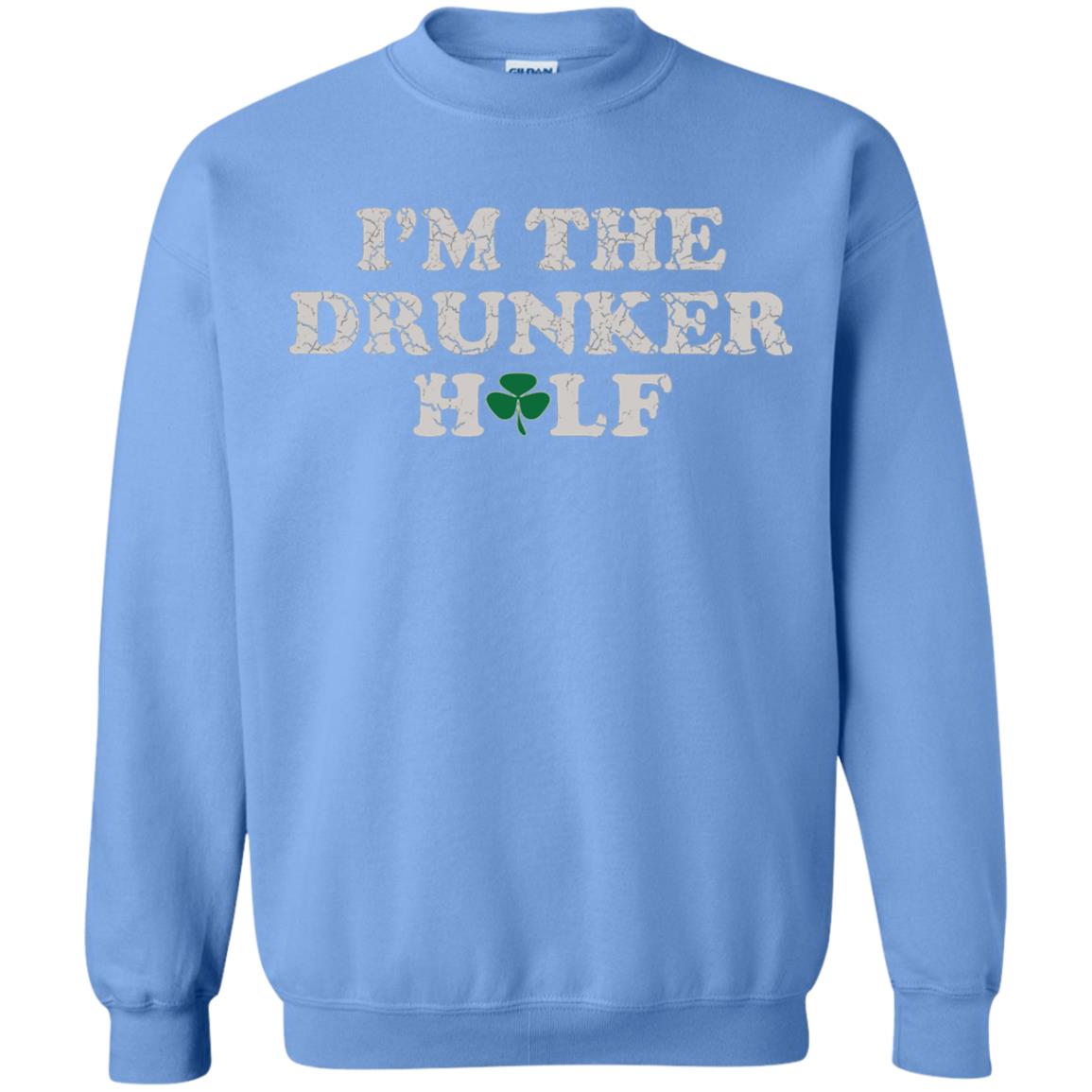 I_m The Drunker Half St. Patrick_s Day T-shirt Carolina Blue