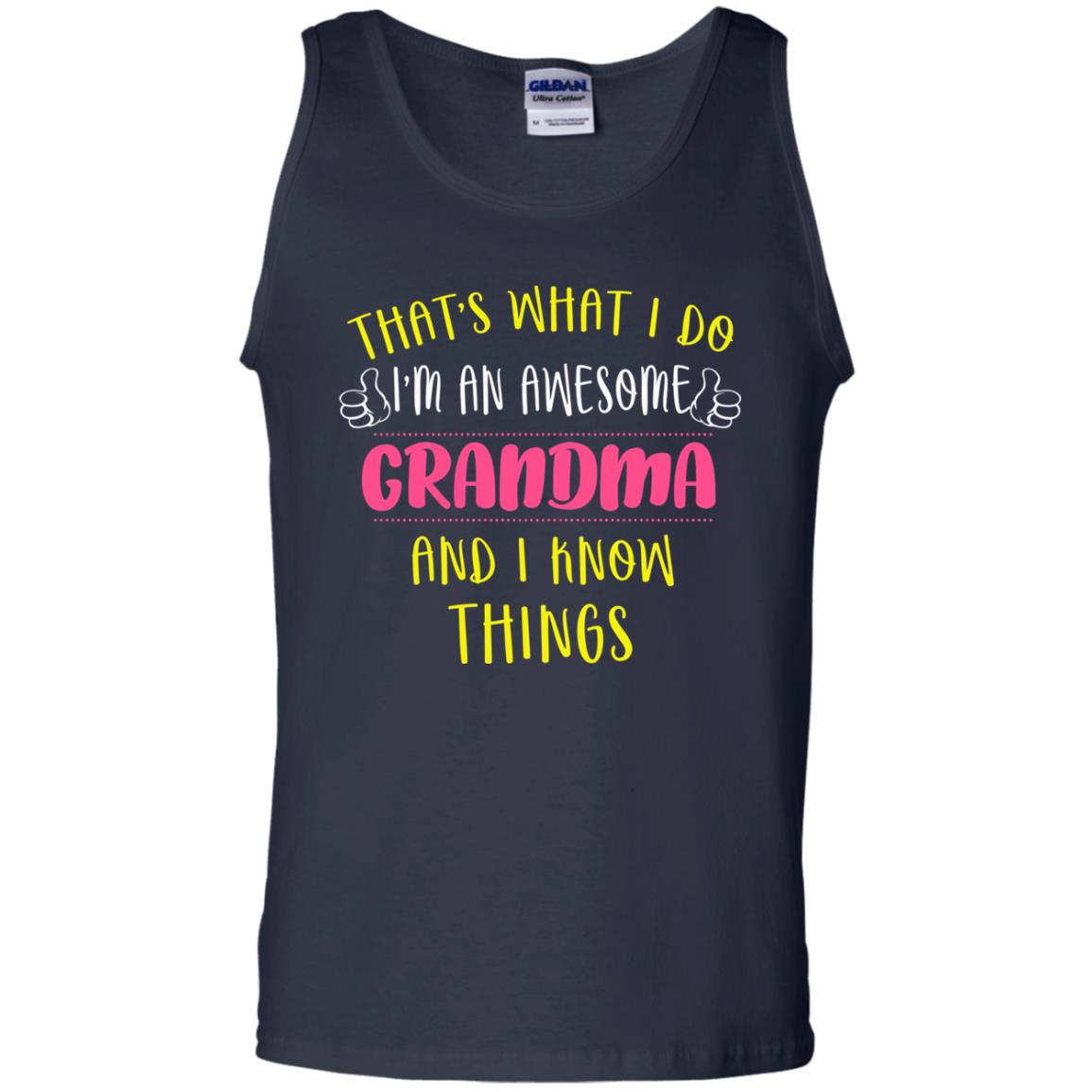 That's What I Do I'm An Awesome Grandma And I Know Things Grandma Shirt Navy