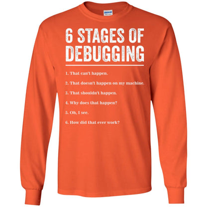 Programmer T-shirt 6 Stages Of Debugging Orange
