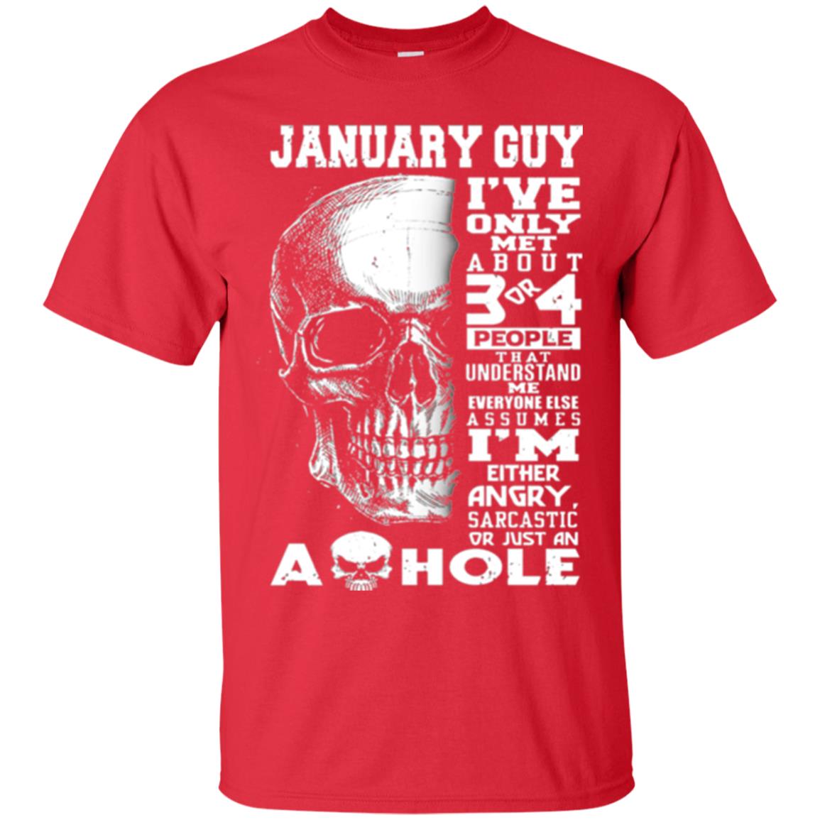 January Guy I_ve Only Met About 3 Or 4 People T-shirt Red