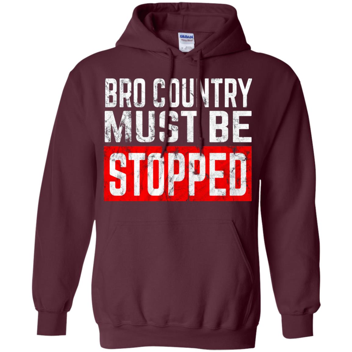 Bro Country Must Be Stopped Traditional Outlaw Country Shirt Maroon