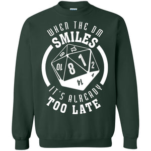 When The Dm Smiles It's Already Too Late T-Shirt