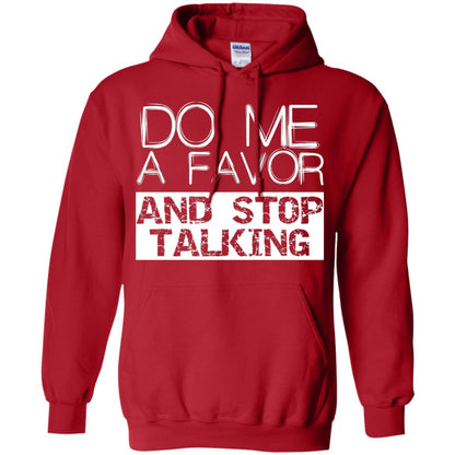 Do Me A Favor And Stop Talking Funny Shirt Red