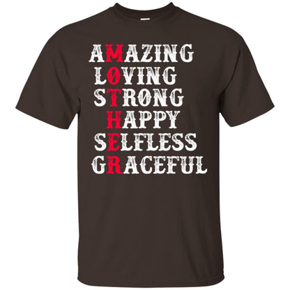 Mother T-shirt Amazing Loving Strong Happy Selfless Graceful Dark Chocolate