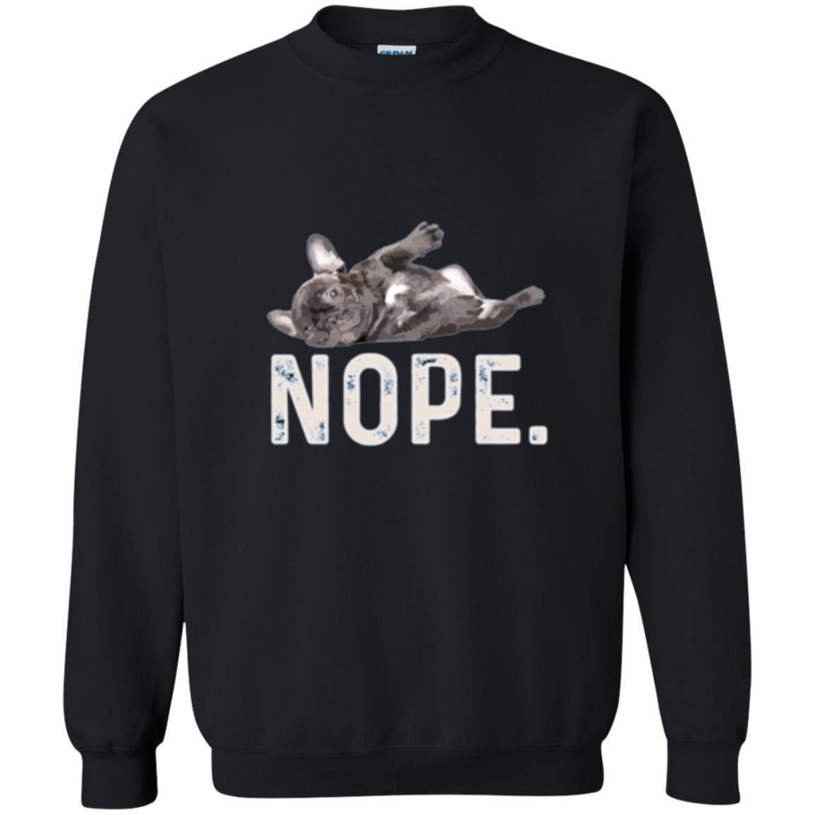 Dog Lover T-shirt Nope Lazy French Bulldog Black