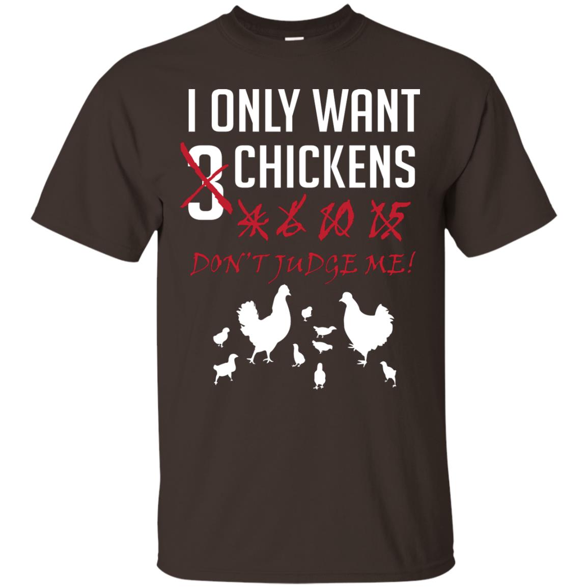 I Only Want 3 Chickens Chicken Gift Shirt For Farmer Dark Chocolate
