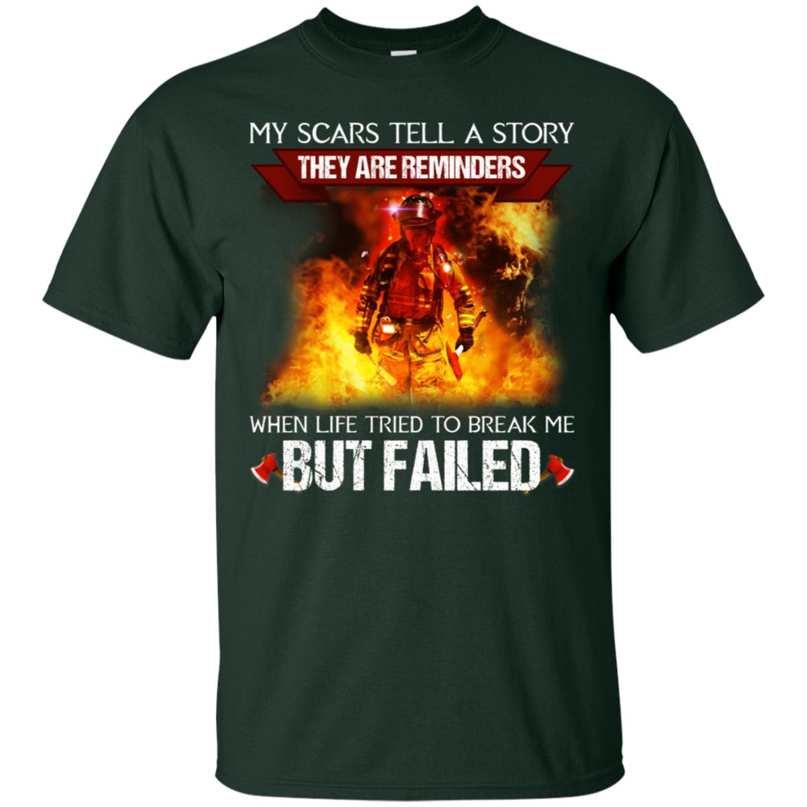 My Scars Tell A Story They Are Reminders When Life Tried To Break Me But Failed Shirt Forest