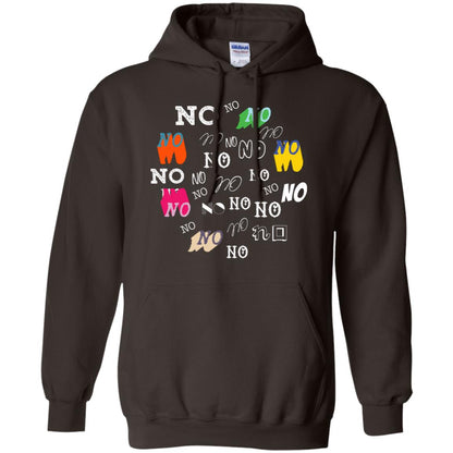 No No No Humor Saying Gift Shirt Dark Chocolate