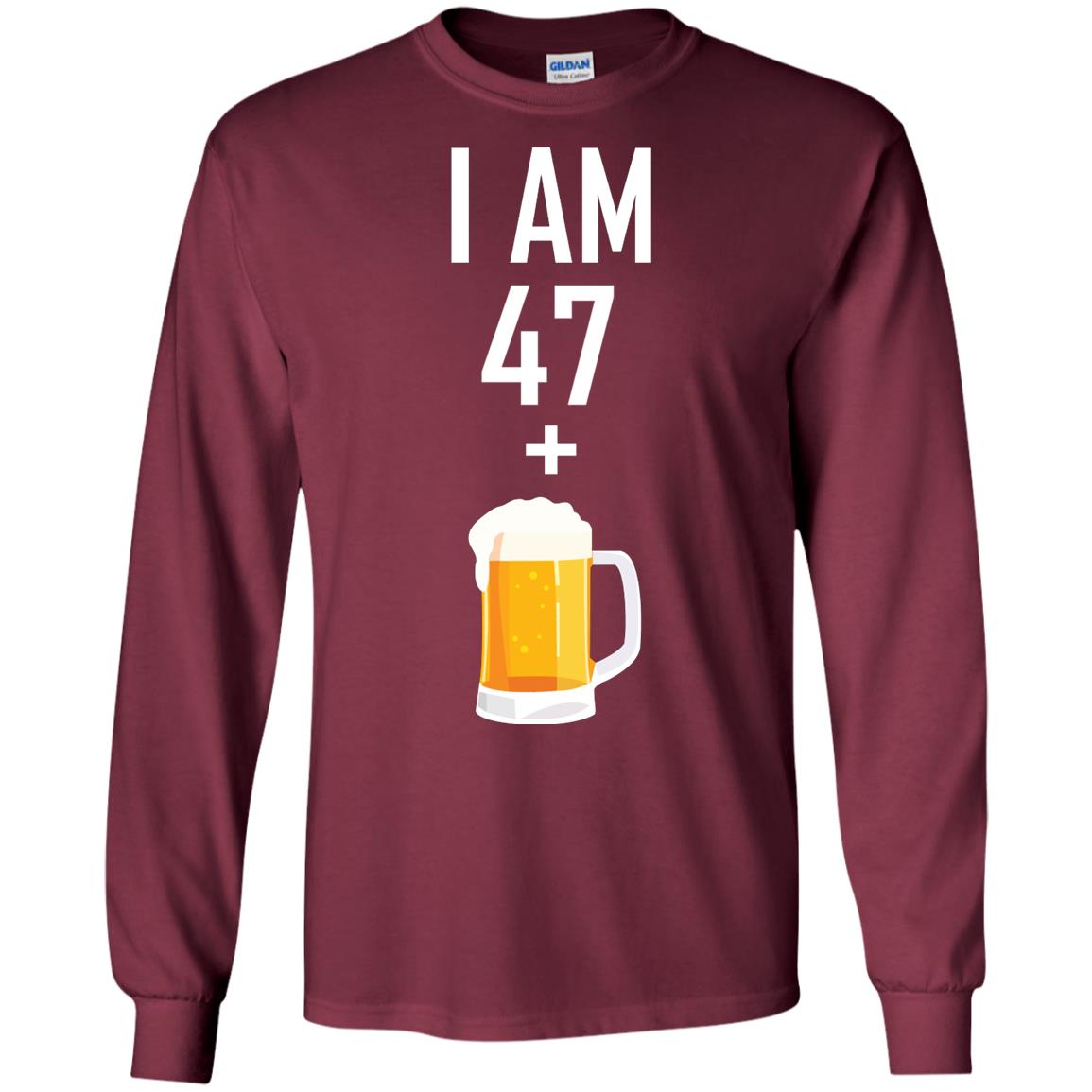I Am 47 Plus 1 Beer 48th Birthday T-shirt Maroon