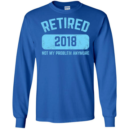 Funny Retirement Party Shirt Not My Problem Anymore 2018 Royal