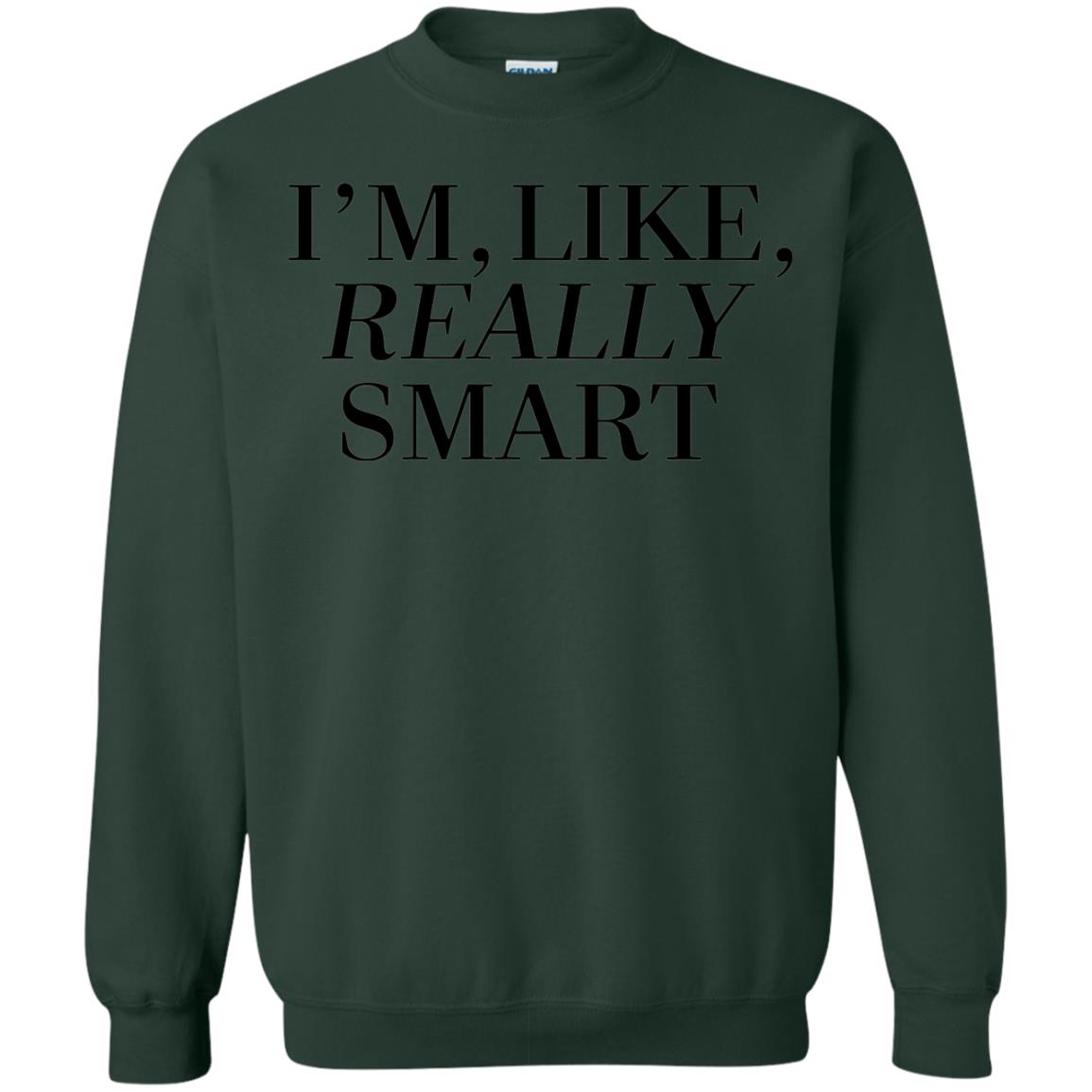 I_m Like Really Smart T-shirt Forest Green