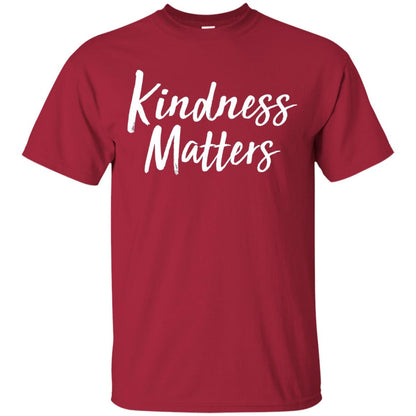 Kindness Matters T-shirt Cardinal