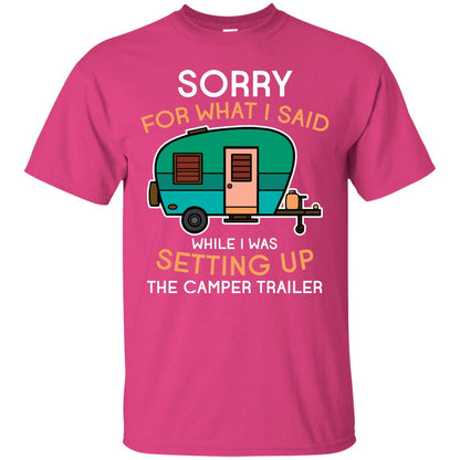 Camping Lover T-shirt I Was Setting Up The Camper Trailer Heliconia