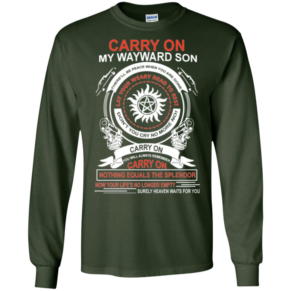 Carry On My Wayward Sonthere Will Be Place When You Are Done Forest Green