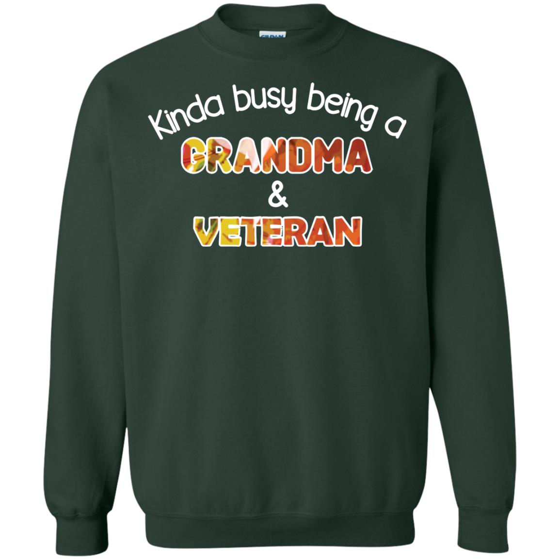 Kinda Busy Being A Grandma And Veteran Nana Shirt Forest Green