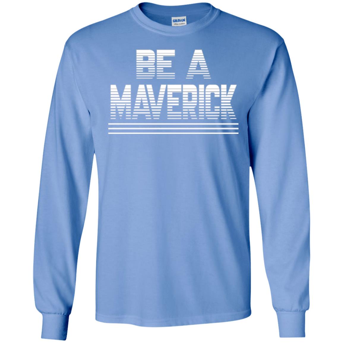 Be A Maverick T-shirt Carolina Blue