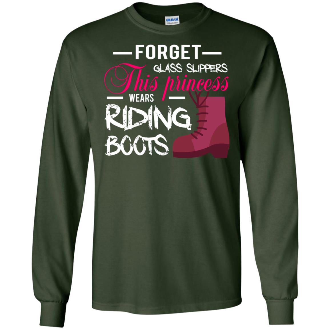 Forget Glass Slippers This Princess Wears Riding Boots Horse Riding T-shirt Forest Green