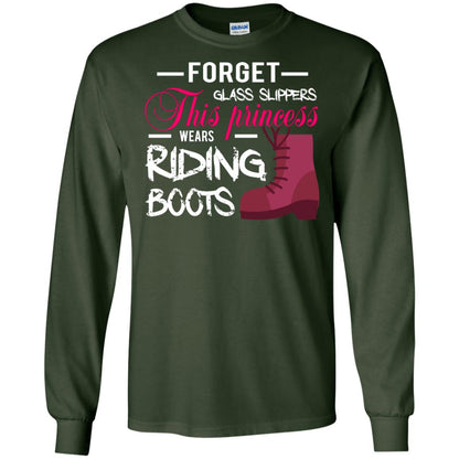Forget Glass Slippers This Princess Wears Riding Boots Horse Riding T-shirt Forest Green