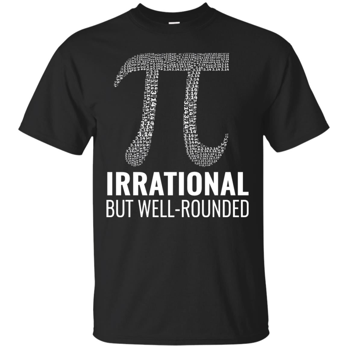 Funny Pi Shirt Irrational But Well Rounded Black