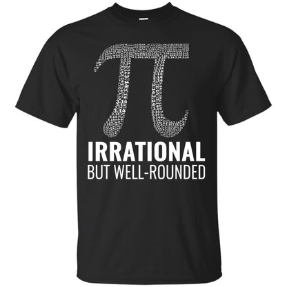Funny Pi Shirt Irrational But Well Rounded Black