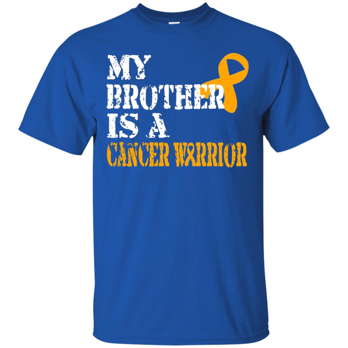 My Brother Is A Cancer Warrior Kidney Cancer Survivor Shirt Royal