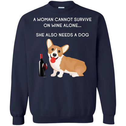 A Woman Cannot Survive On Wine Alone She Also Needs A Dog Best Gift Dog And Wine Shirt For Woman Navy