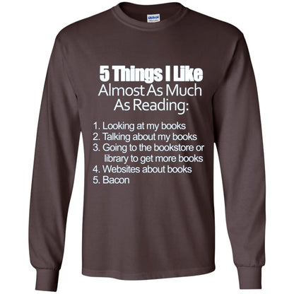 5 Things I Like Almost As Much As Reading Love Bacon T-shirt Dark Chocolate