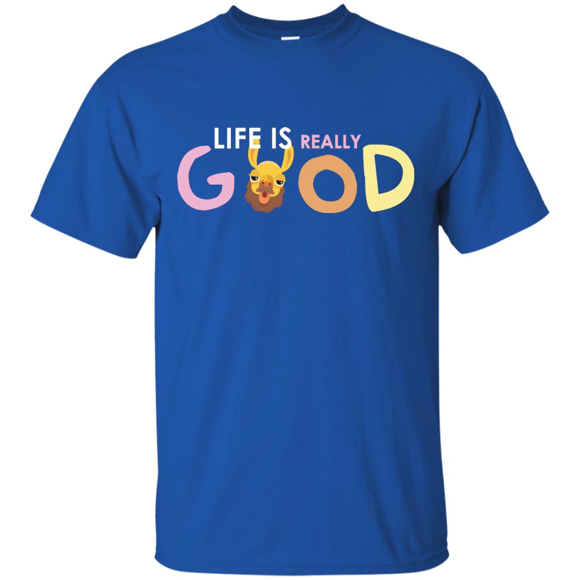 Life Is Really Good With My Cute Llama T-shirt Royal