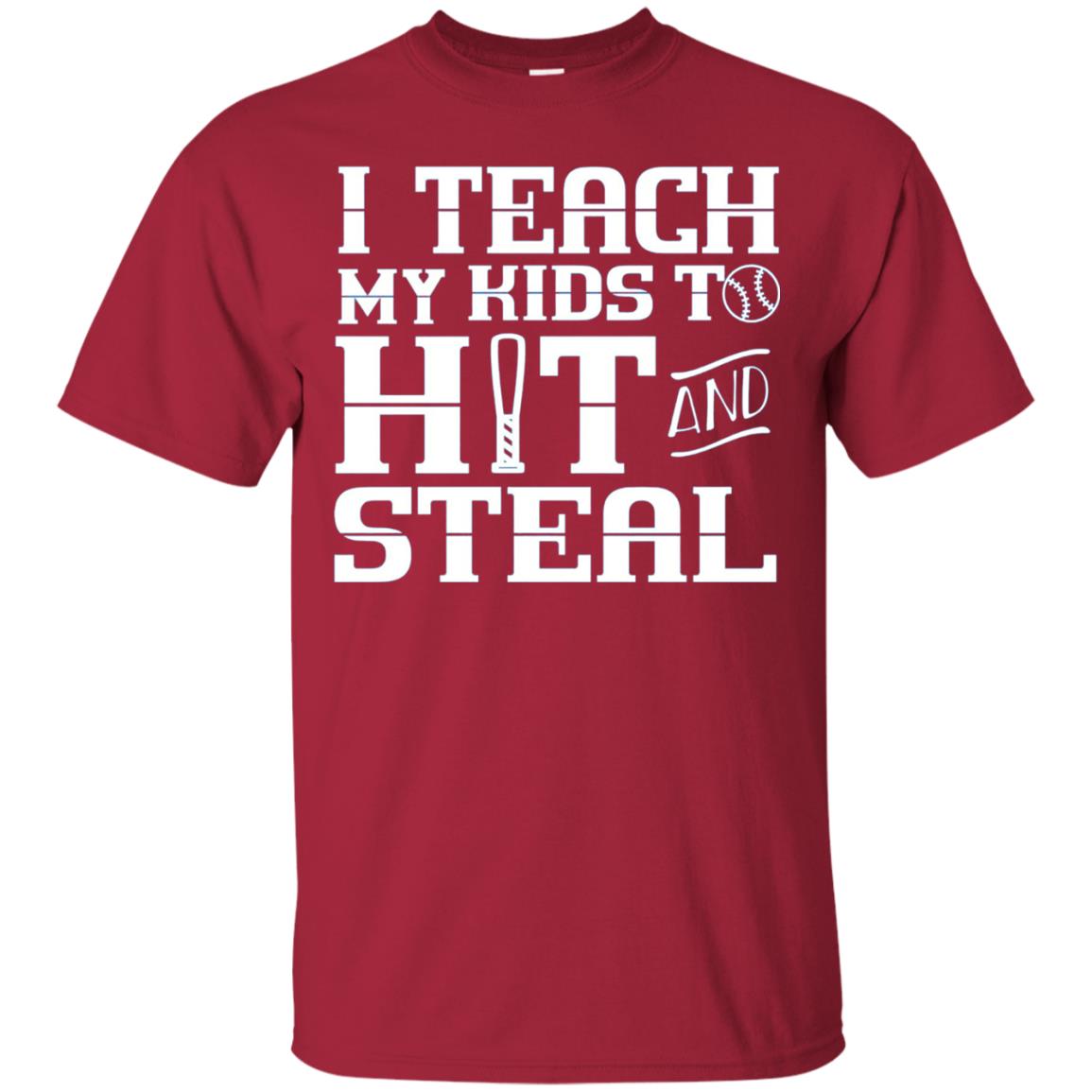 I Teach My Kids To Hit And Steal Baseball Mom T-shirt Cardinal