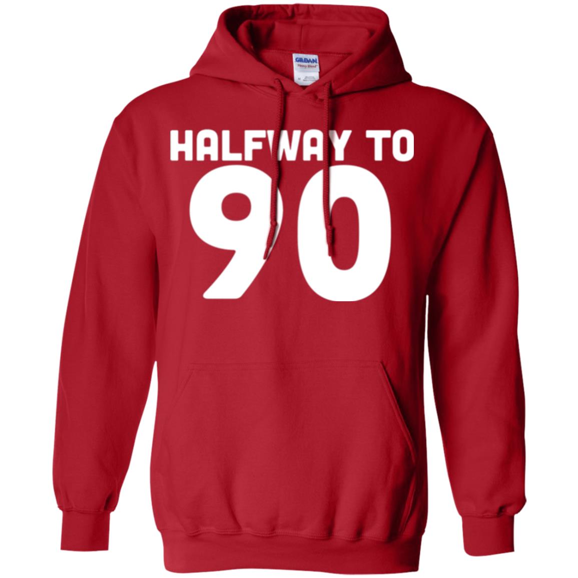 Funny 45th Birthday Funny T-shirt Halfway To 90 Red