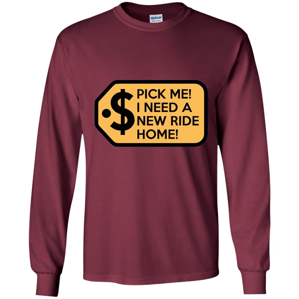 Pick Me I Need A New Ride Home Game Show T-shirts Maroon