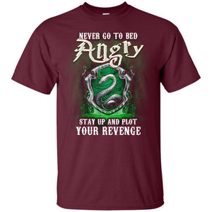 Never Go To Bed Angry Stay Up And Plot Your Revenge Slytherin House Harry Potter Fan ShirtG200 Gildan Ultra Cotton T-Shirt