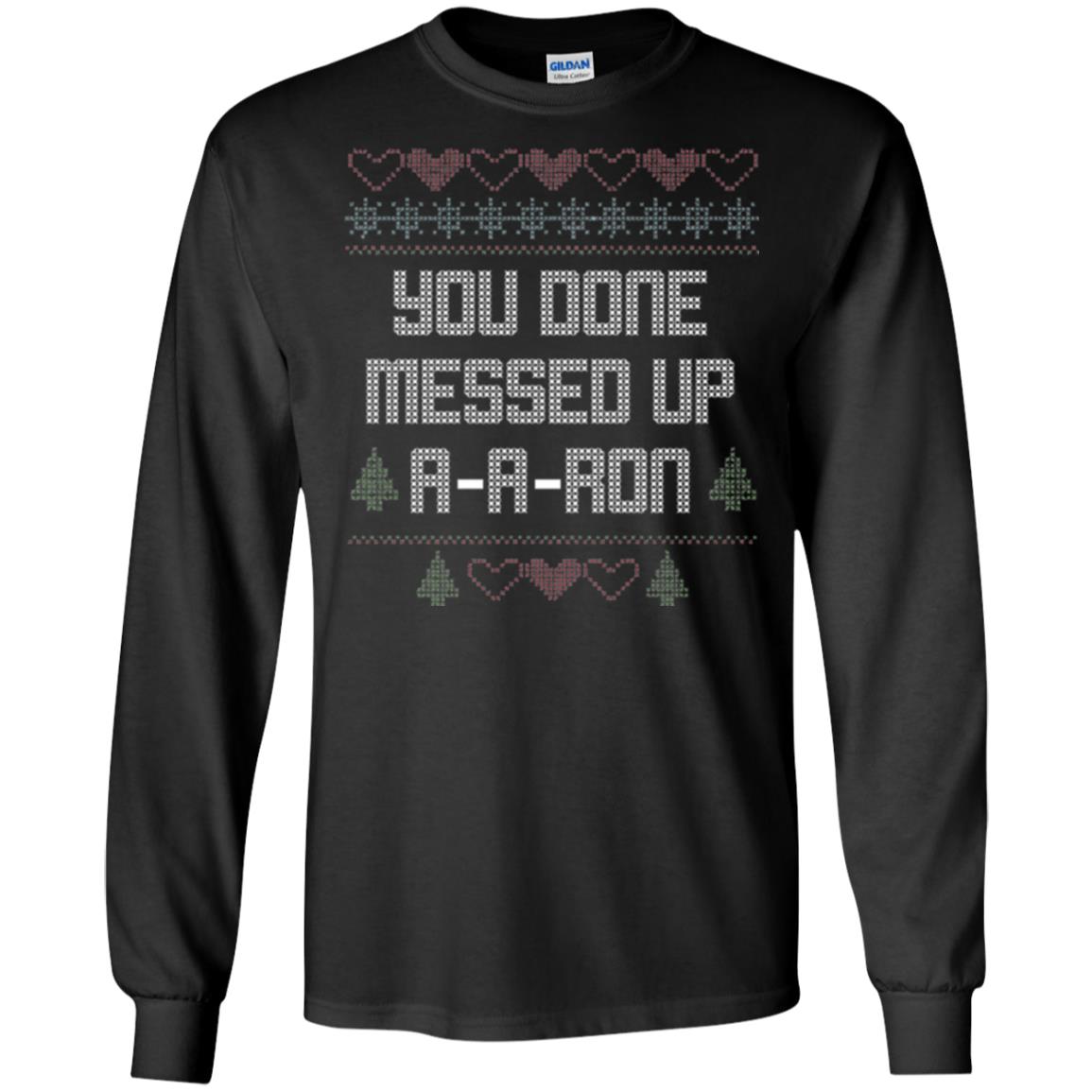 Funny Christmas T-shirt You Done Messed Up A - A - Ron Black