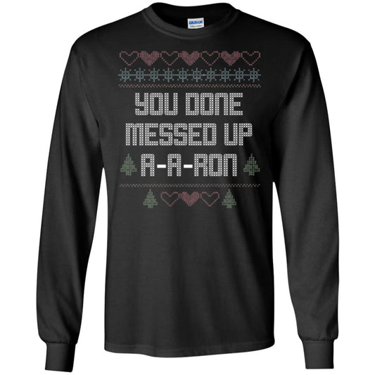 Funny Christmas T-shirt You Done Messed Up A - A - Ron Black