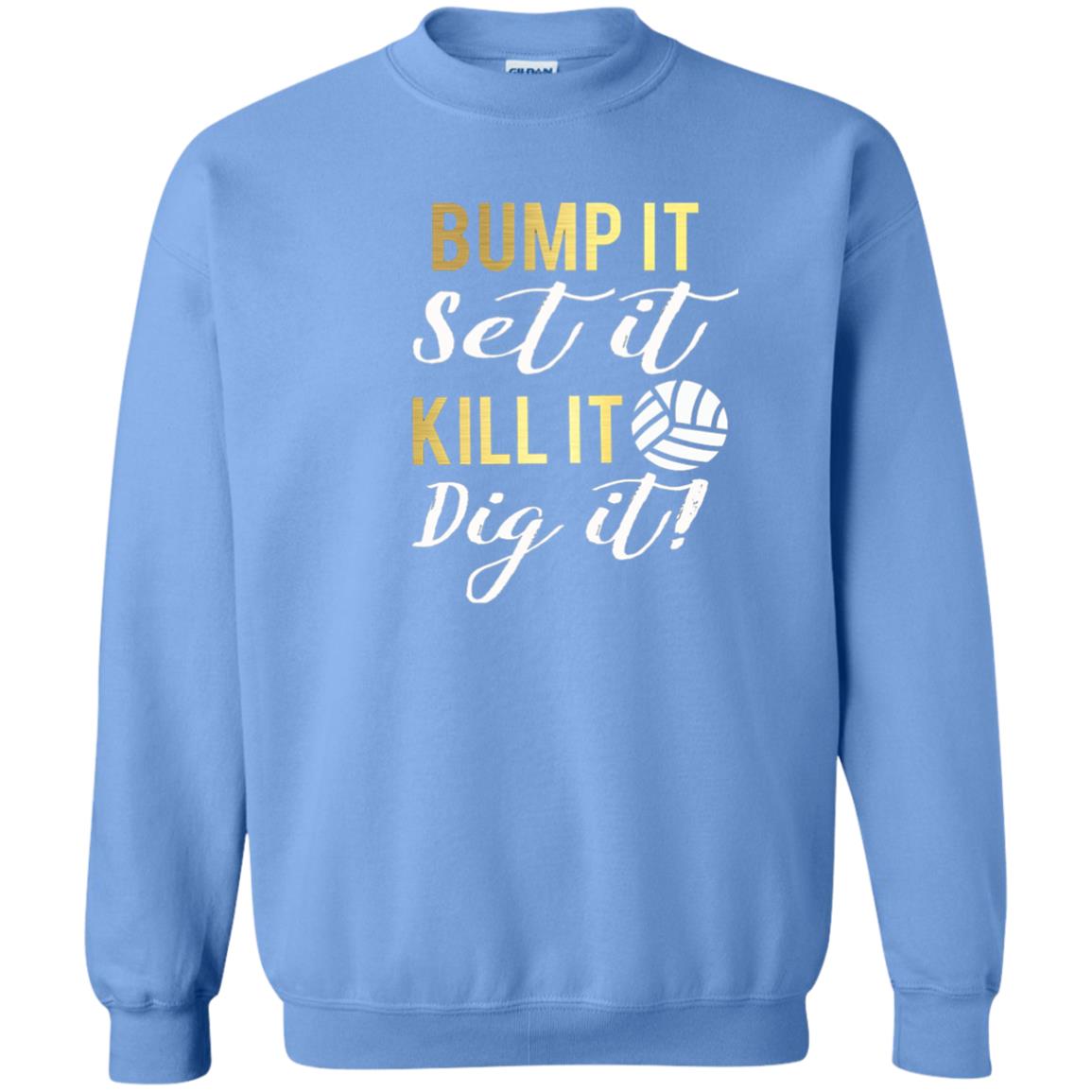 Bump It Set It Kill It Dig It Volleyball Lover T-shirt Carolina Blue