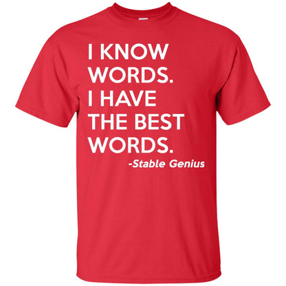 I Know Words I Have The Best Words Stable Genius T-shirt Red