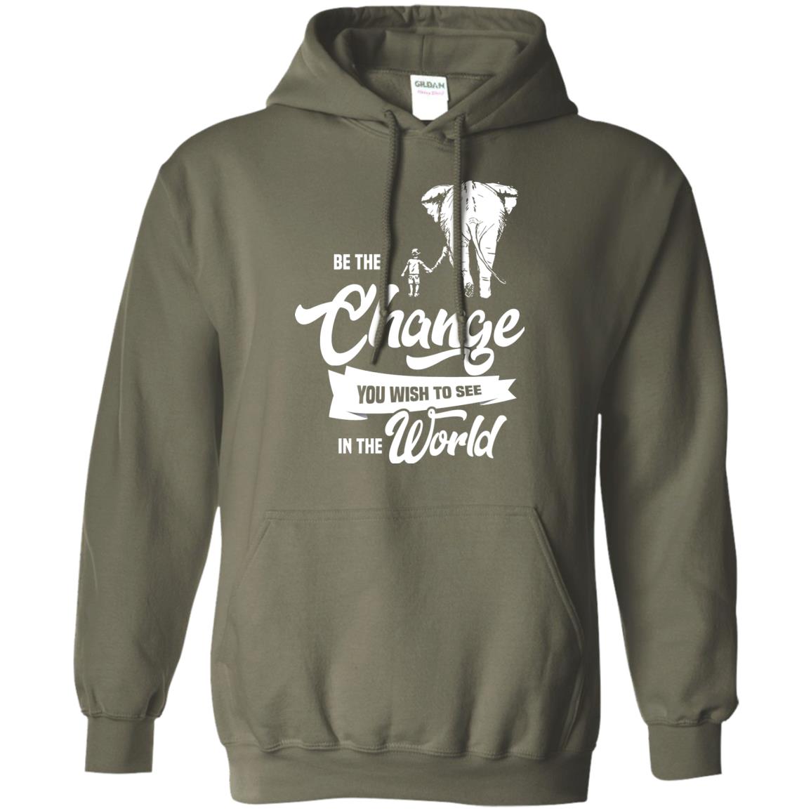 Be The Change You Wish To See In The World Shirt Military Green