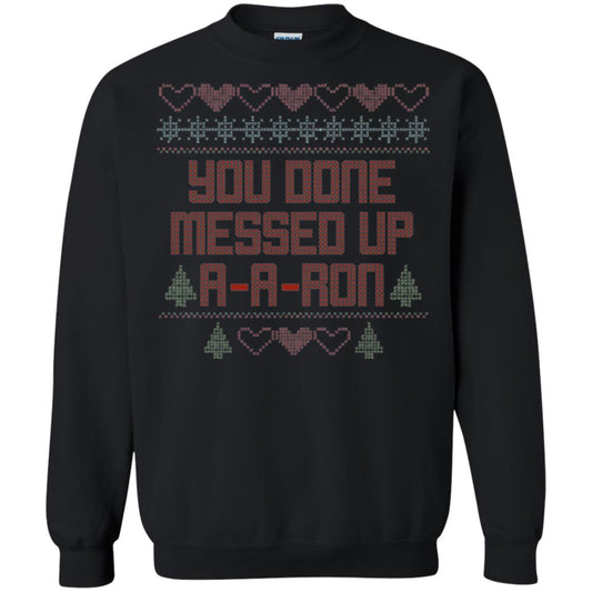Funny Christmas T-shirt You Done Messed Up A - A - Ron Black