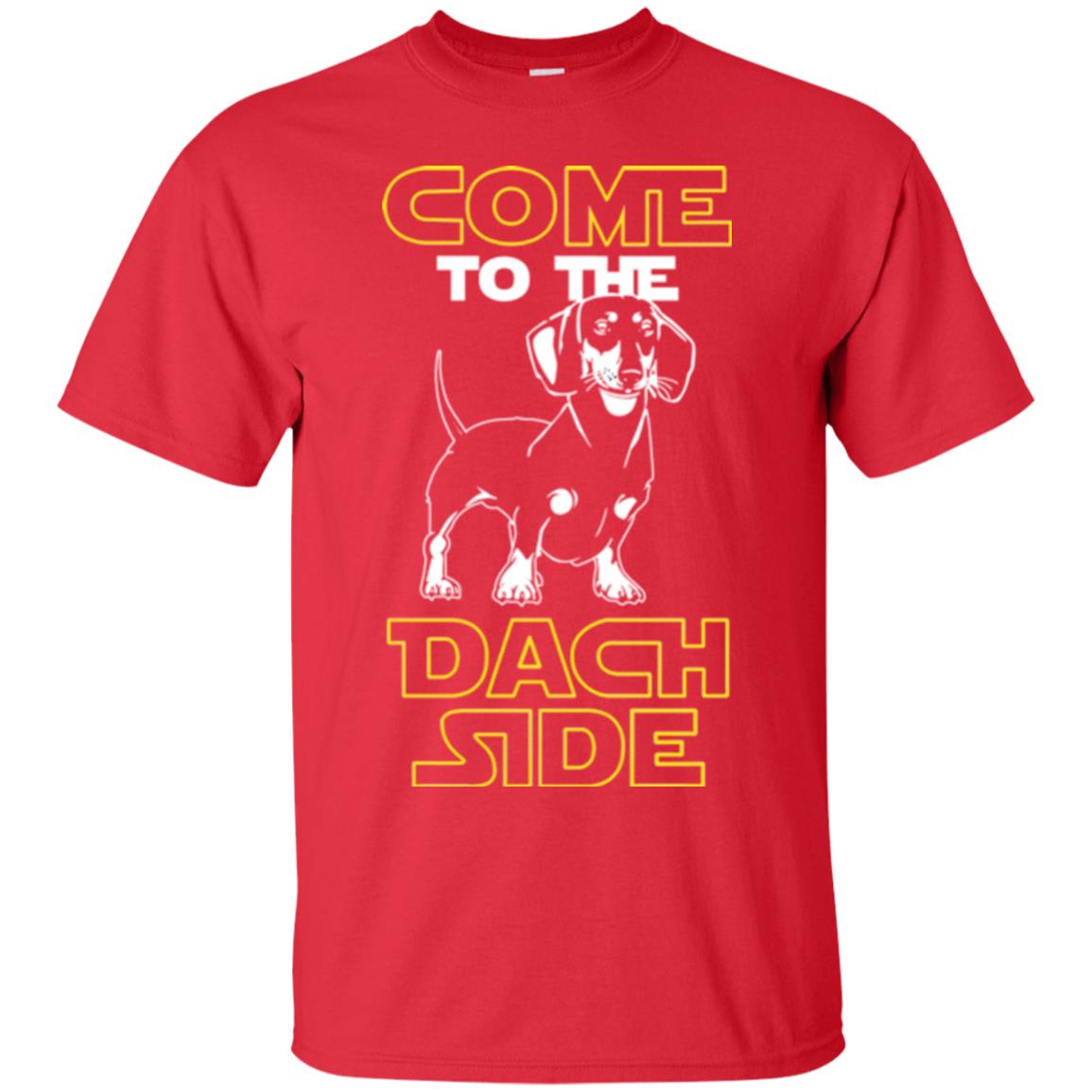 Come To The Dach Side Dachshund Dog Lover Shirt Red
