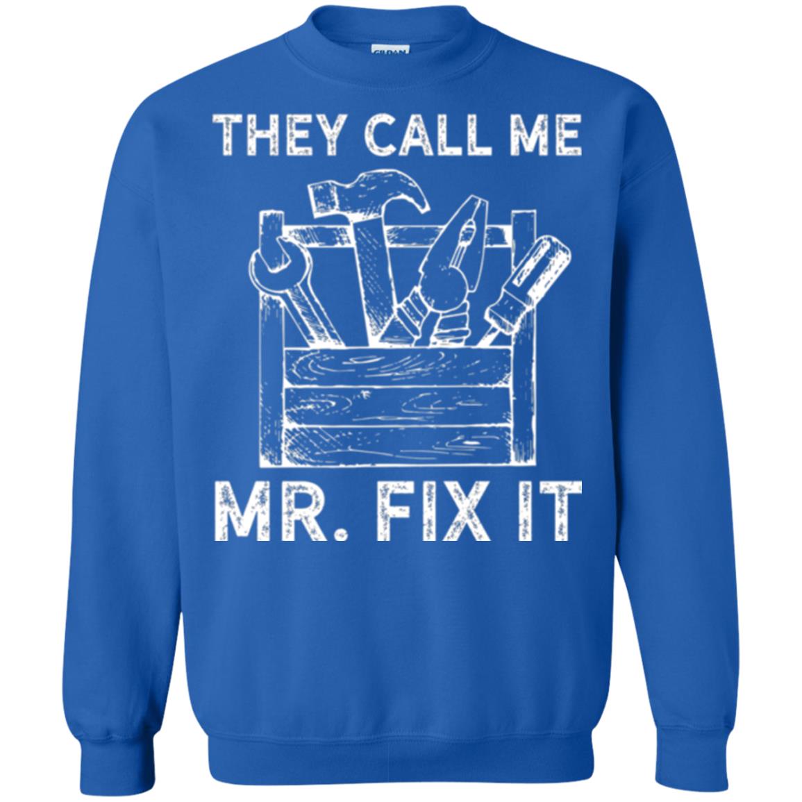Handyman T-shirt They Call Me Mr. Fix It T-shirt Royal