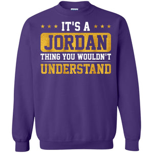 Its A Jordan Thing You Wouldnt Understand T-shirt